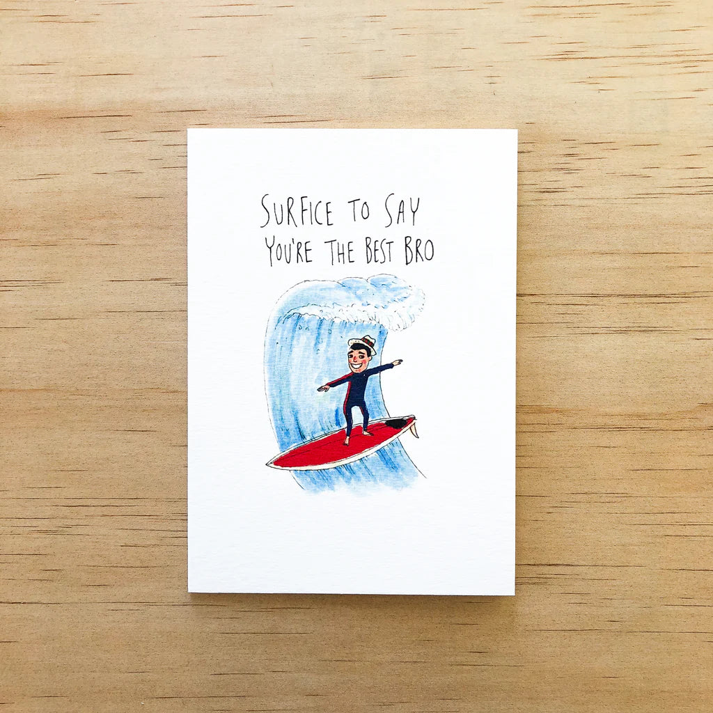Surfice To Say You're The Best Bro