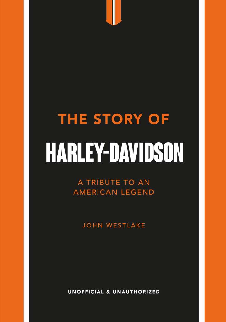 The Story Of Harley Davidson