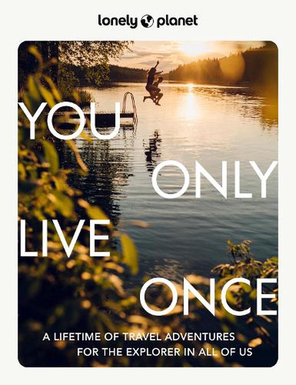 You Only Live Once